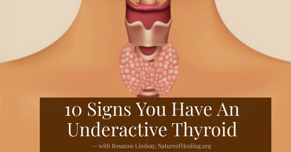 ten-signs-you-have-an-underactive-thyroid-nature-of-healing