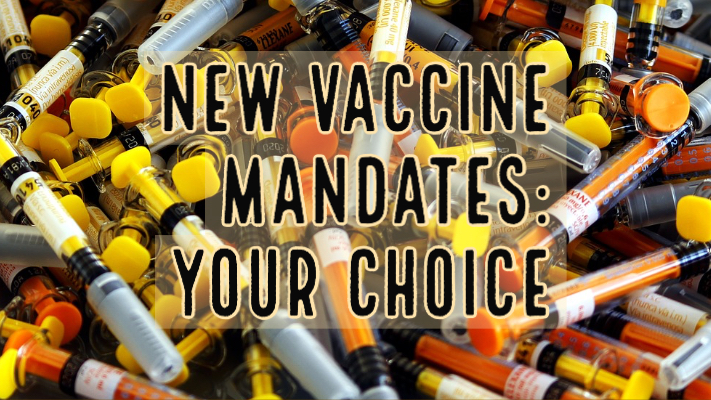 New Vaccine Mandates: Your Choice | Nature of Healing